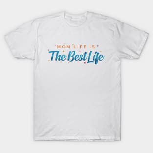 MOM LIFE T-Shirt